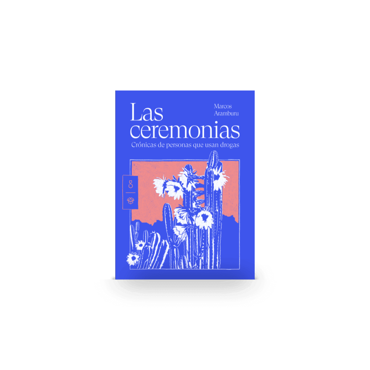 Las ceremonias | Crónicas de personas que usan drogas